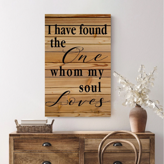 I Have Found The One Whom My Soul Loves - Canvas Wall Art