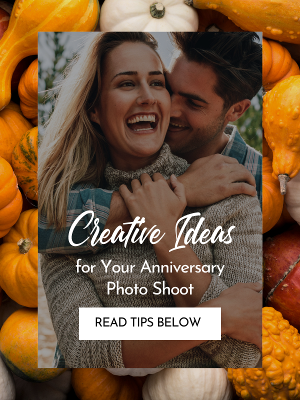 Creative Ideas for Your Anniversary Photoshoot. Read Tips below